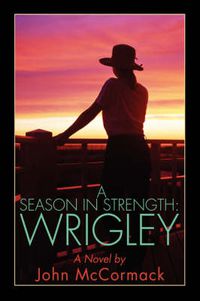 Cover image for A Season In Strength Wrigley