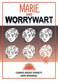 Cover image for Marie And Worrywart: Comics About Anxiety