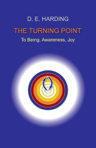 The Turning Point: to Being, Awareness, Joy