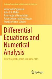 Cover image for Differential Equations and Numerical Analysis: Tiruchirappalli, India, January 2015