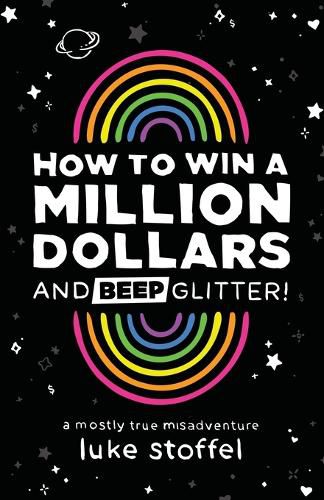 Cover image for How To Win a Million Dollars and BEEP Glitter!