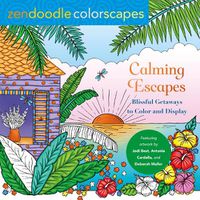 Cover image for Zendoodle Colorscapes: Calming Escapes: Blissful Getaways to Color and Display