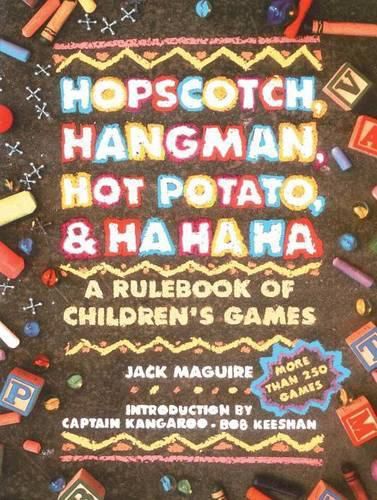 Cover image for Hopscotch, Hangman, Hot Potato, and Ha, Ha, Ha: A Rulebook of Children's Games