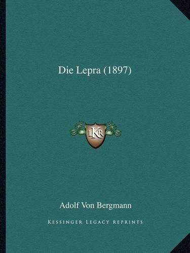 Cover image for Die Lepra (1897)