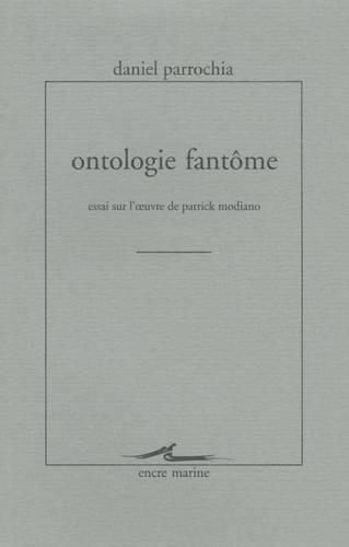 Cover image for Ontologie Fantome: Essai Sur l'Oeuvre de Patrick Modiano