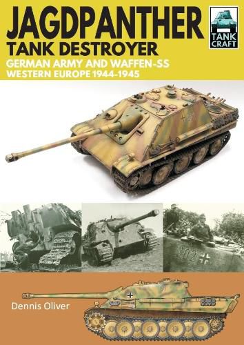 Jagdpanther Tank Destroyer: German Army, Western Europe 1944 -1945