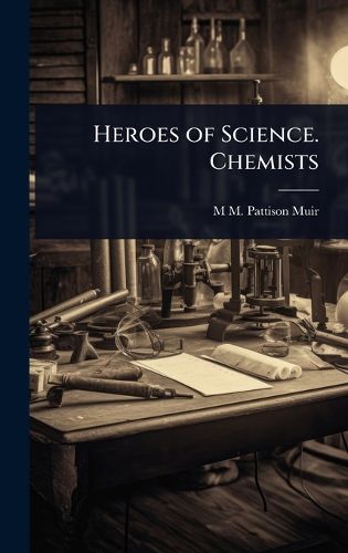 Cover image for Heroes of Science. Chemists