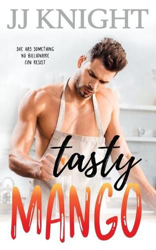 Cover image for Tasty Mango: A Billionaire and Single Mom Romantic Comedy