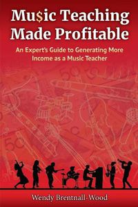 Cover image for Music Teaching Made Profitable