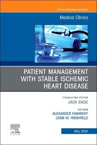 Cover image for Patient Management with Stable Ischemic Heart Disease, An Issue of Medical Clinics of North America: Volume 108-3