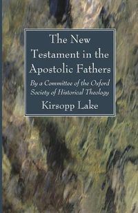 Cover image for The New Testament in the Apostolic Fathers