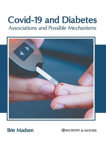 Cover image for Covid-19 and Diabetes: Associations and Possible Mechanisms