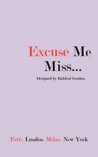 Cover image for Excuse Me Miss