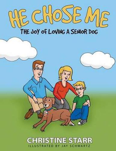 Cover image for He Chose Me: The joy of loving a senior dog