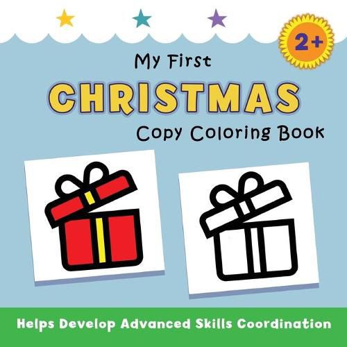 Cover image for My First Christmas Copy Coloring Book: helps develop advanced skills coordination