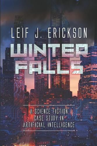 Cover image for Winter Falls: A Science Fiction Case Study in Artificial Intelligence