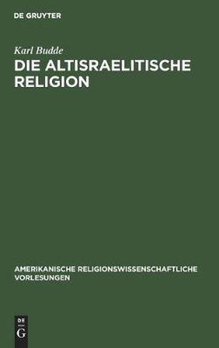 Die Altisraelitische Religion