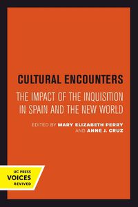 Cover image for Cultural Encounters: The Impact of the Inquisition in Spain and the New World