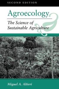 Cover image for Agroecology: The Science Of Sustainable Agriculture, Second Edition