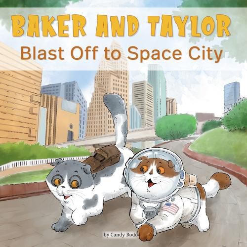 Baker and Taylor: Blast Off in Space City