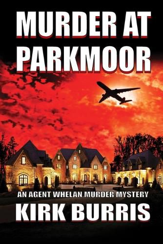 Cover image for Murder at Parkmoor: An Agent Whelan Murder Mystery