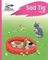 Cover image for Reading Planet - Sad Tig - Pink A: Rocket Phonics
