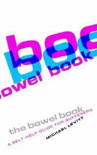 Cover image for The Bowel Book: A Self-help Guide for Sufferers