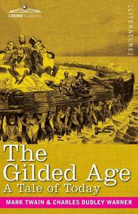 Cover image for The Gilded Age: A Tale of Today