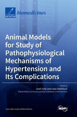 Cover image for Animal Models for Study of Pathophysiological Mechanisms of Hypertension and Its Complications