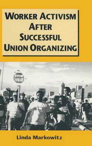 Cover image for Worker Activism After Successful Union Organizing