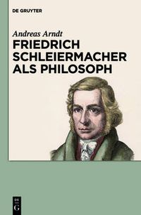 Cover image for Friedrich Schleiermacher als Philosoph