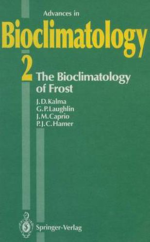 Cover image for The Bioclimatology of Frost: Its Occurrence, Impact and Protection