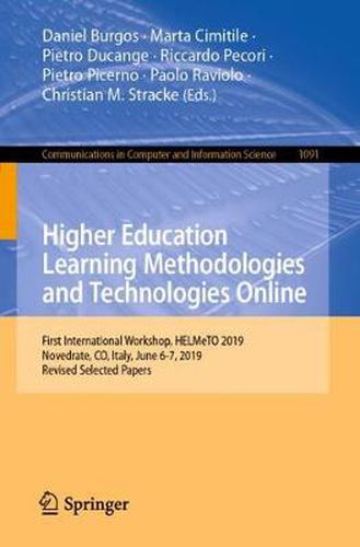 Cover image for Higher Education Learning Methodologies and Technologies Online: First International Workshop, HELMeTO 2019, Novedrate, CO, Italy, June 6-7, 2019, Revised Selected Papers