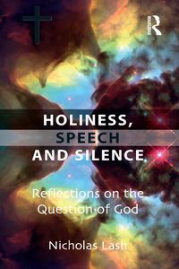 Cover image for Holiness, Speech and Silence: Reflections on the Question of God