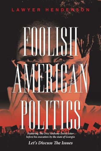 Cover image for Foolish American Politics: Let's Discuss the Issues