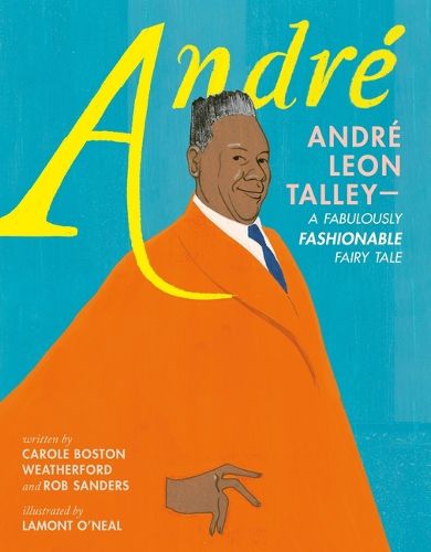 Cover image for Andre Andre Leon Talley--A Fabulously Fashionable Fairy Tale
