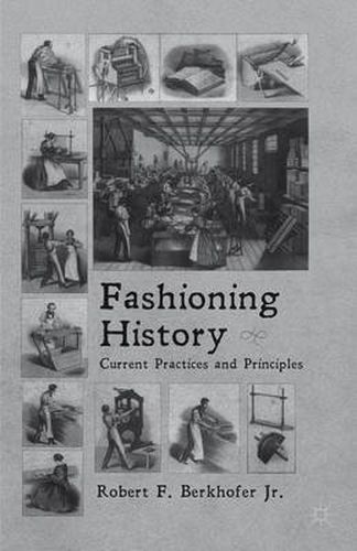 Cover image for Fashioning History: Current Practices and Principles