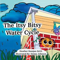 Cover image for The Itsy Bitsy Water Cycle