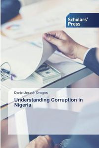 Cover image for Understanding Corruption in Nigeria
