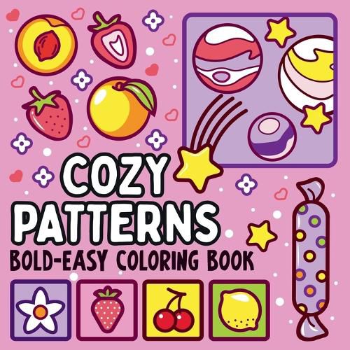 Cover image for Bold and Easy Cozy Patterns Coloring Book