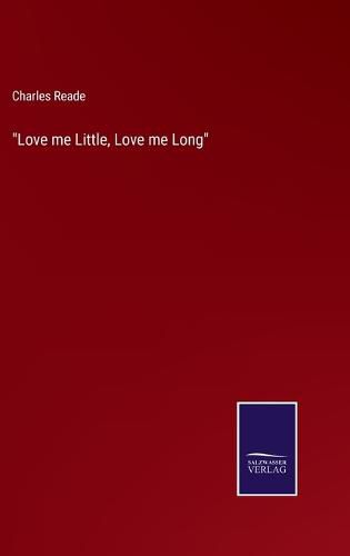 Cover image for "Love me Little, Love me Long"