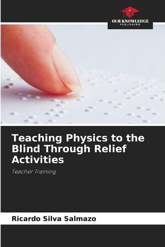 Cover image for Teaching Physics to the Blind Through Relief Activities