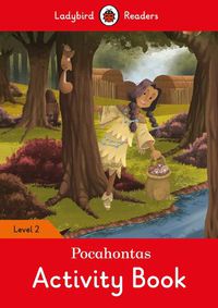 Cover image for Pocahontas Activity Book - Ladybird Readers Level 2