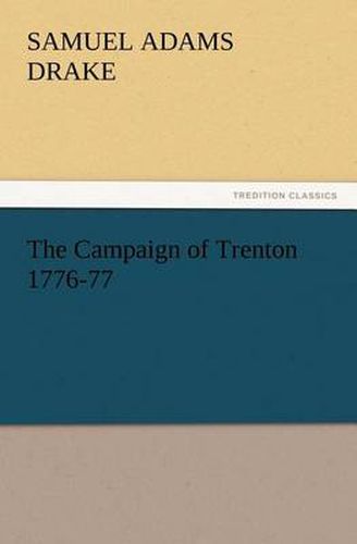 Cover image for The Campaign of Trenton 1776-77