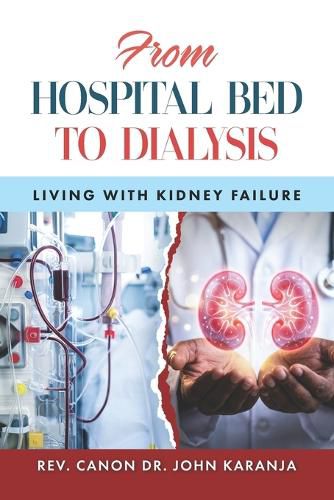 Cover image for From Hospital Bed to Dialysis