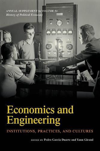 Cover image for Economics and Engineering: Institutions, Practices, and Cultures