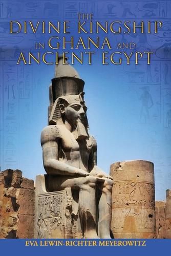 Cover image for The Divine Kingship in Ghana and Ancient Egypt