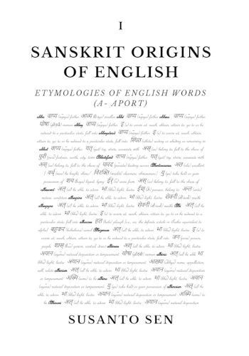 Cover image for Sanskrit Origins of English: Etymologies of English Words (a-aport)