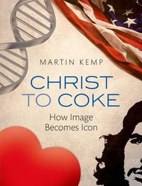 Cover image for Christ to Coke: How Image Becomes Icon