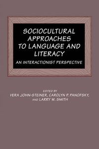 Cover image for Sociocultural Approaches to Language and Literacy: An Interactionist Perspective